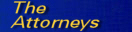 The Attorneys